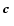 $\mbox{\boldmath$c$ }$