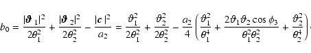 \begin{displaymath}b_0={\vert \mbox{\boldmath$\vartheta$ } _1 \vert^2\over 2\the...
...1^2\theta_2^2}
+{\vartheta_2^2\over \theta_2^4}\right) \cdot
\end{displaymath}