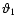 $\vartheta_1$