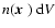 $n(\mbox{\boldmath$x$ })~{\rm d}V$