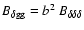 $B_{\delta\rm
gg}=b^2~B_{\delta\delta\delta}$