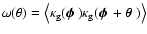 $\omega(\theta)=\left\langle \kappa_{\rm
g}(\mbox{\boldmath$\phi$ }) \kappa_{\rm g}(\mbox{\boldmath$\phi$ }+\mbox{\boldmath$\theta$ }) \right\rangle$