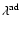 $\lambda ^{\rm ad}$