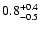 $\rm0.8_{-0.5}^{+0.4}$