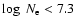 $\log~N_{\rm e} < 7.3$