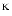 $^{\rm K}$
