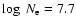 $\log~N_{\rm e} = 7.7$
