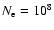 $N_{\rm e} = 10^8$
