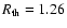 $R_{\rm th} = 1.26$