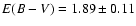 $E(B - V) = 1.89 \pm 0.11$