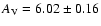 $A_{\rm V} = 6.02 \pm 0.16$