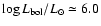 $\log{L_{\rm bol}/{L_{\odot}}} \simeq 6.0$