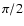 $\pi/2$