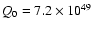 $Q_0 = 7.2 \times 10^{49}$