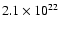 $2.1 \times 10^{22}$