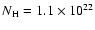 $N_{\rm H} = 1.1 \times 10^{22}$