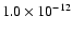 $1.0 \times 10^{-12}$