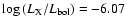 $\log{(L_{\rm X}/L_{\rm bol})} = -6.07$