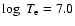 $\log~ T_{\rm e} = 7.0$