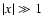 $\vert x \vert \gg 1$
