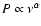$P \propto \nu^{\alpha}$