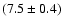 $(7.5 \pm 0.4)$