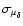 $\sigma_{\mu_{\delta}}$