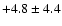$ +4.8 \pm 4.4 $