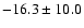 $ -16.3 \pm 10.0 $