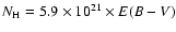 $N_{\rm H} = 5.9\times 10^{21}
\times E(B-V)$