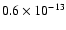 $0.6\times 10^{-13}$
