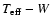 $T_{\rm eff}- W$