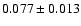 $0.077\pm0.013$
