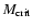$M_{\rm crit}$