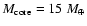 $ M_{\rm core} = 15~M_{\oplus}$