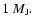 $1~M_{\rm J}.$