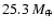 $ 25.3~ M_{\oplus}$