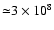 ${\simeq} 3 \times 10^8$