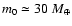 $m_0 \simeq 30~M_{\oplus}$