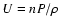 $U = nP/\rho$