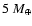 $5~ M_{\oplus}$