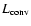 $L_{\rm conv}$
