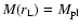$ M(r_{\rm L}) = M_{\rm pl}$