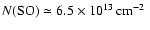$N{\rm (SO)}\simeq 6.5\times 10^{13}\hbox{\kern 0.20em cm$^{-2}$ }$