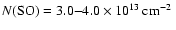 $N{\rm (SO)}= 3.0{-}4.0\times 10^{13}\hbox{\kern 0.20em cm$^{-2}$ }$