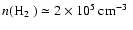 $n(\hbox{H${}_2$ })\simeq 2\times 10^5\hbox{\kern 0.20em cm$^{-3}$ }$