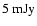 $5\hbox{\kern 0.20em mJy}$