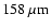 $158~\mu\rm m$