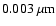 $\rm0.003~\mu m$