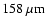 $\rm 158~\mu m$